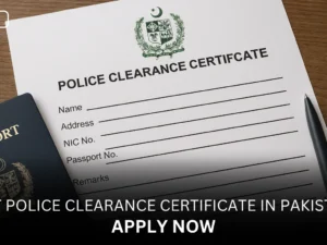 Police Clearance Certificate & character certificate in Pakistan