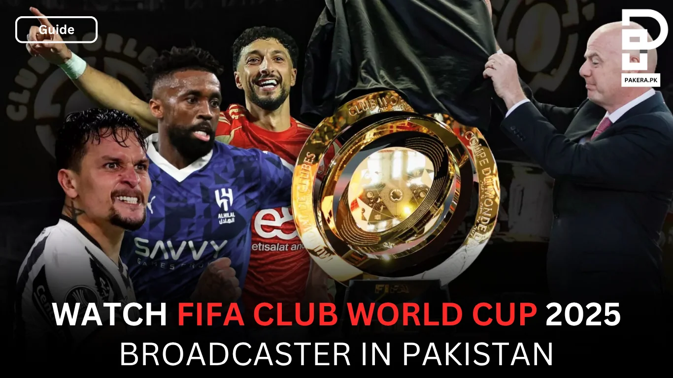 Watch FIFA Club World Cup 2025 in Pakistan