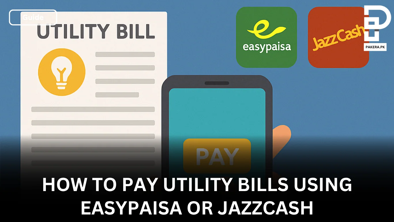 Pay Utility Bills Using Easypaisa or JazzCash