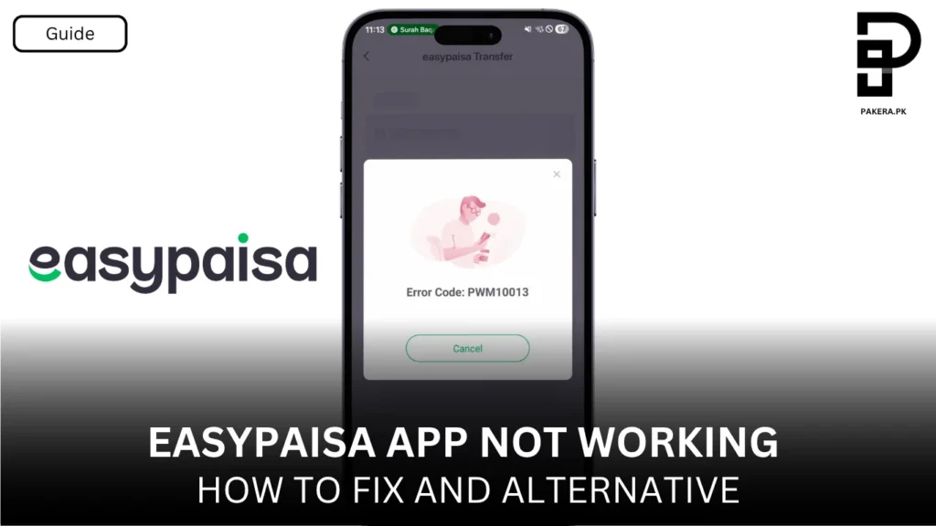 Is Easypaisa App not working - How to fix and Alternative