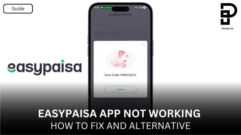 Is Easypaisa App not working - How to fix and Alternative