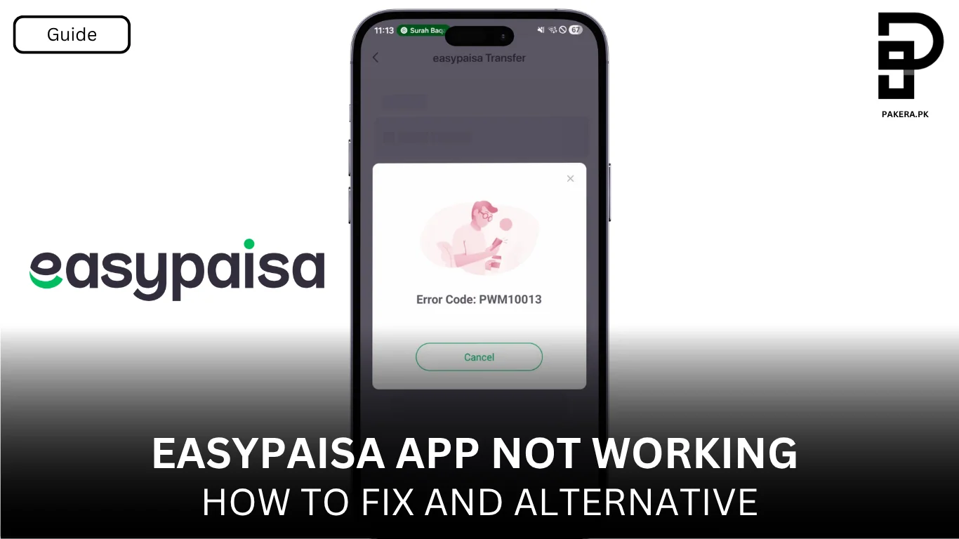 Is Easypaisa App not working - How to fix and Alternative