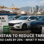 Pakistan to Reduce Tariffs on Imported Cars by 25% – What It Really Means