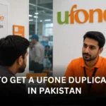 How to Get a Ufone Duplicate SIM in Pakistan (1)