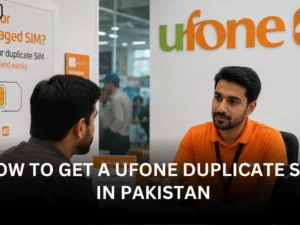 How to Get a Ufone Duplicate SIM in Pakistan (1)