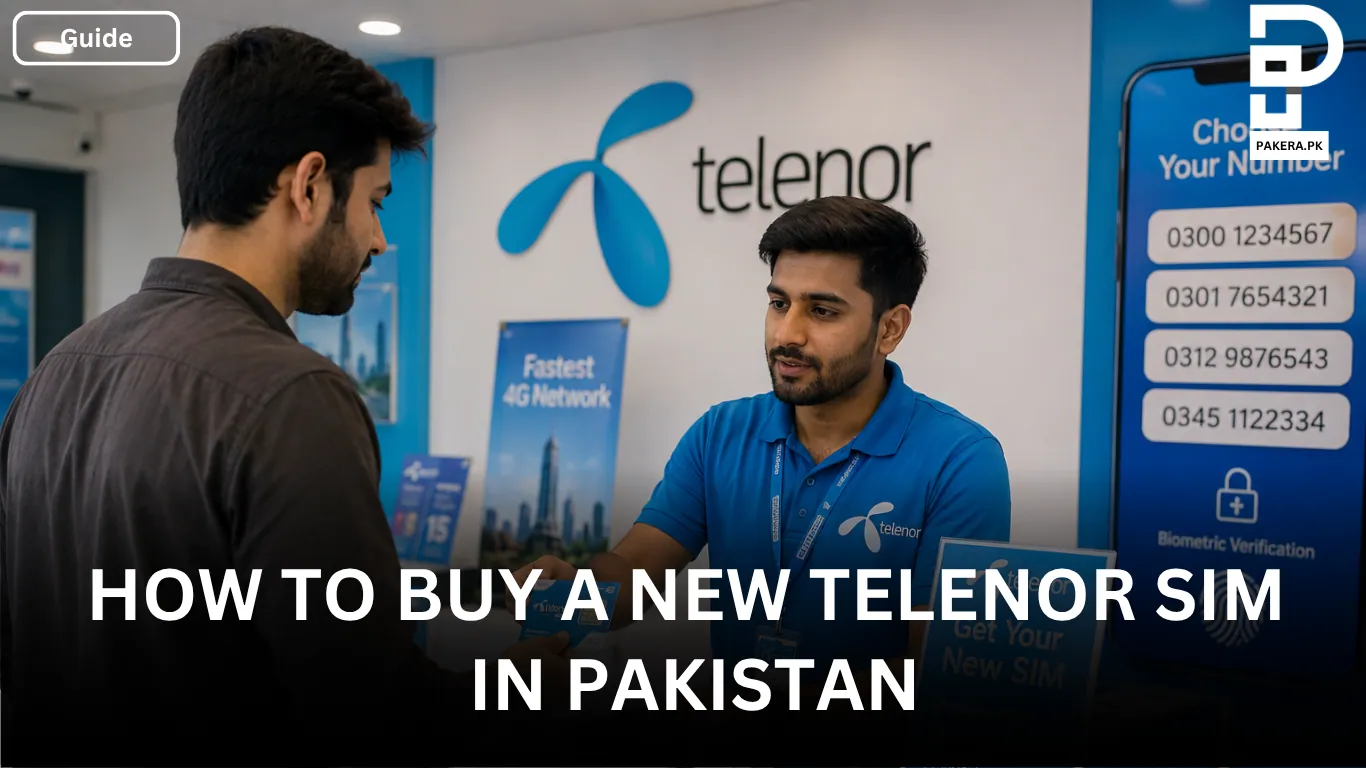How to Buy a New Telenor SIM in Pakistan
