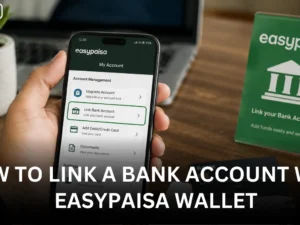 How to Link a Bank Account with easypaisa Wallet