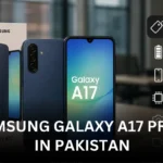 Samsung Galaxy A17 Price in Pakistan-Specifications & Features