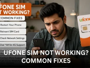 Ufone SIM Not Working Common Fixes to Get Your Network Back