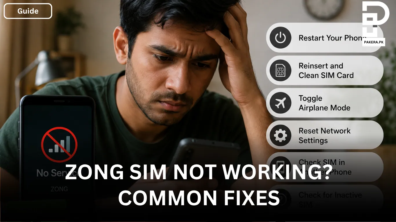 Zong SIM Not Working Common Fixes to Restore Your Connection
