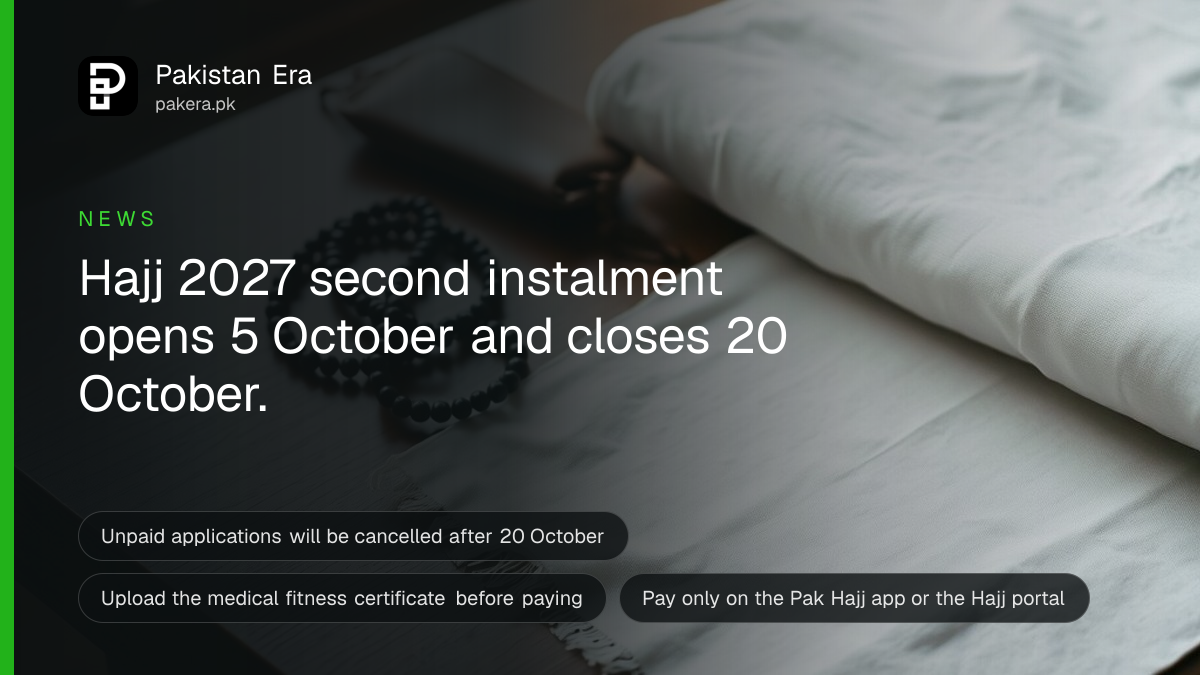 Corr/pak Hajj 2027 Second Instalment: Pay From 5 to 20 October